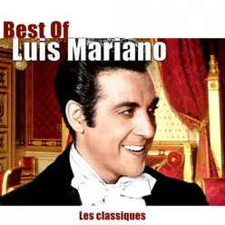 Best of Luis Mariano (Les classiques) - Luis Mariano