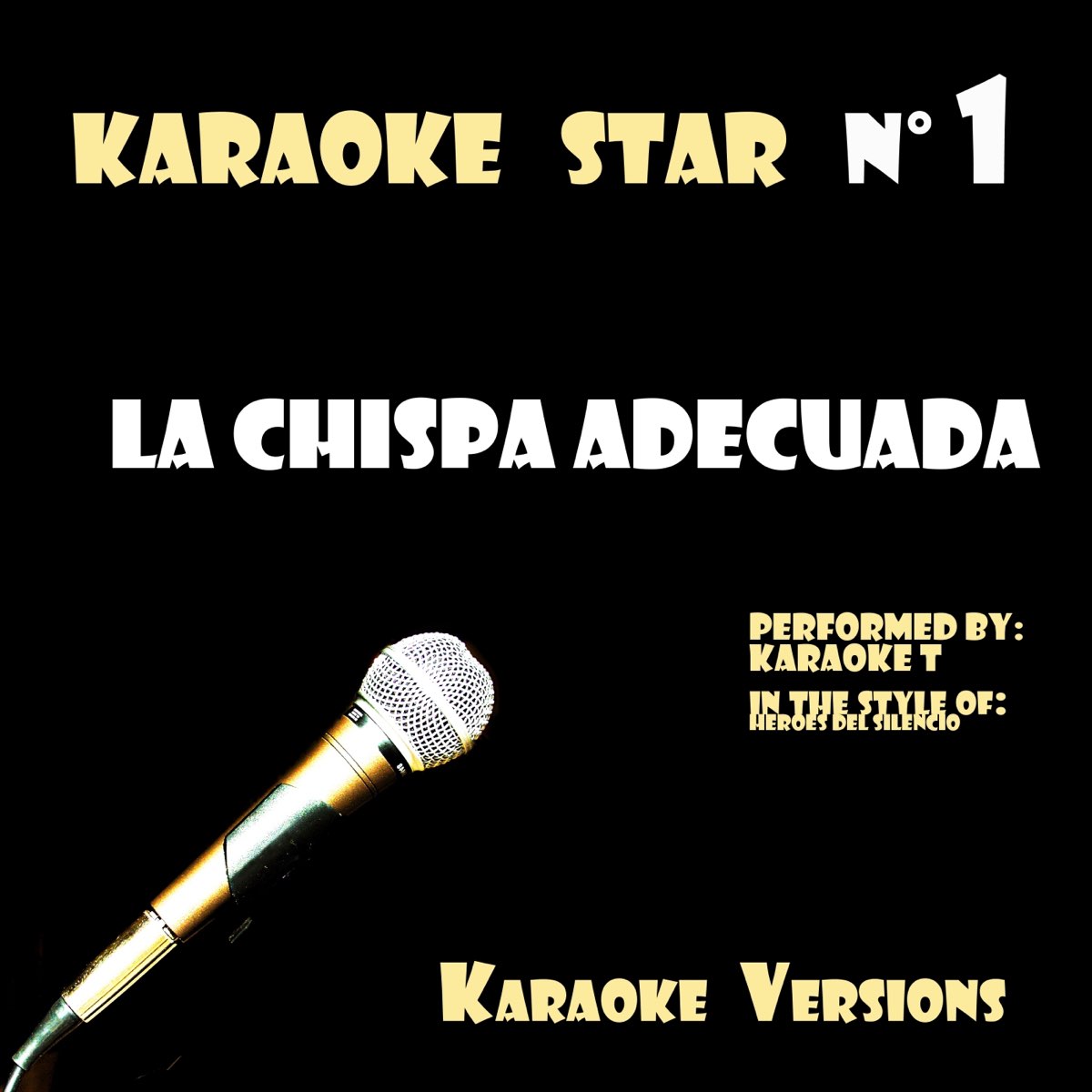 La Chispa Adecuada (in the style of Heroes Del Silencio) [Karaoke Versions]  - EP par Karaoke T sur Apple Music