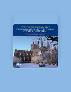 Escucha a The Choir of Chester Cathedral, mira videos musicales, lee su biografía, consulta las fechas de las gira y más.