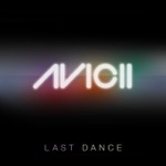 Last Dance (Avicii Instrumental Radio Edit)