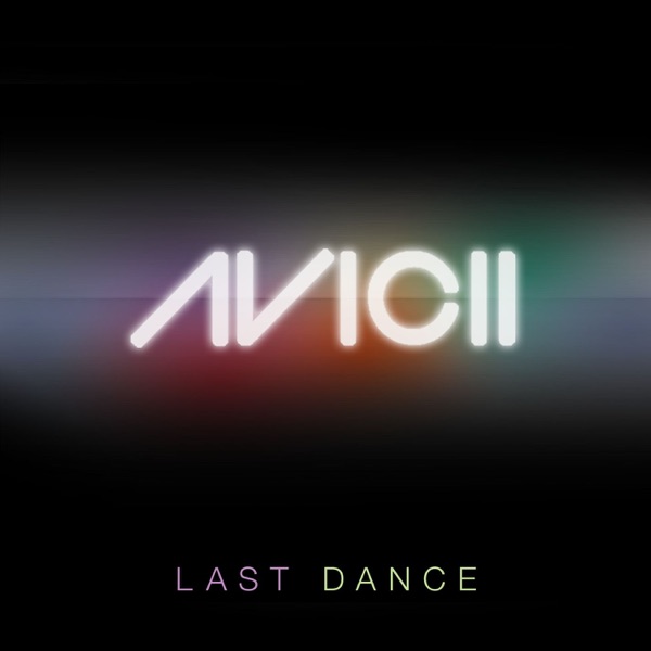 Last Dance (Remixes) - EP - Avicii
