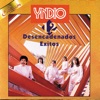 Los Yndio: 12 Desencadenados Exitos