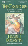 The Creators: A History of Heroes of the Imagination - Daniel J. Boorstin