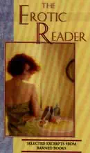 The Erotic Reader: Selected Excerpts from Banned Books (Abridged Fiction)