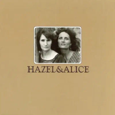 Hazel & Alice - Hazel Dickens