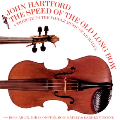 The Speed of the Old Long Bow - John Hartford