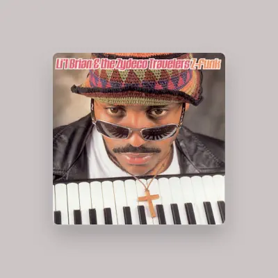 Listen to L'il Brian & The Zydeco Travelers, watch music videos, read bio, see tour dates & more!