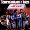 Rebirth Kickin It Live (Live)