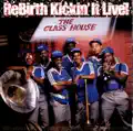 ReBirth Kickin' it Live