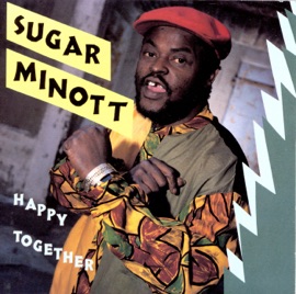 Happy Together Sugar Minott