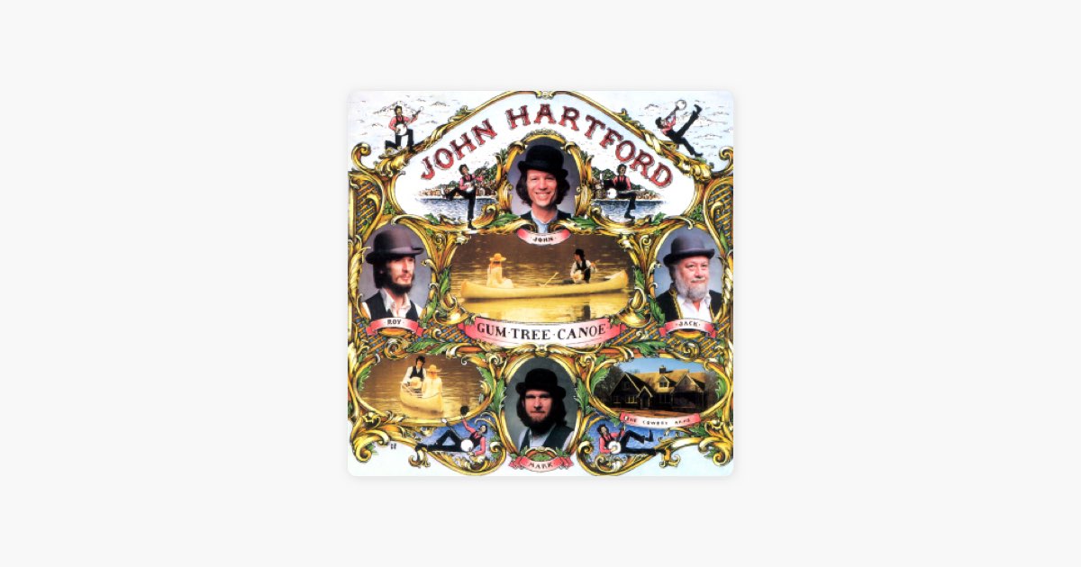‎Gum Tree Canoe Song by John Hartford Apple Music