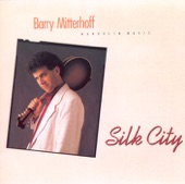 Barry Mitterhoff - Silk City