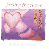 Feeding the Flame - Songs By Men to End AIDS