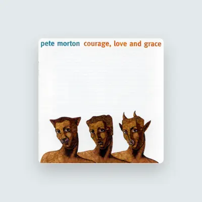 Listen to Pete Morton, watch music videos, read bio, see tour dates & more!