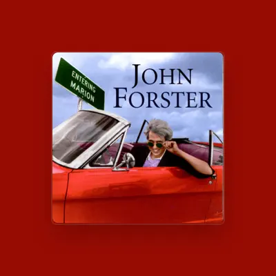 Listen to John Forster, watch music videos, read bio, see tour dates & more!