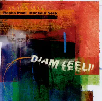 Ascolta 'Djam Leelii - The Adventurers' di Baaba Maal & Mansour Seck