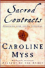Sacred Contracts: Awakening Your Divine Potential (Original Staging Nonfiction) - Caroline Myss