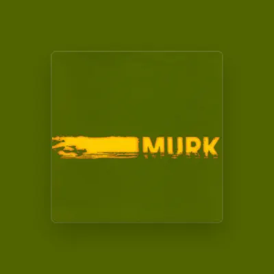 Listen to Murk, watch music videos, read bio, see tour dates & more!