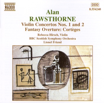 Rawsthorne: Violin Concertos Nos. 1 & 2