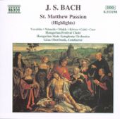 J.S. Bach: St. Matthew Passion (Highlights)
