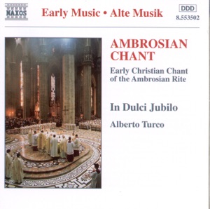 Ambrosian Chant: Early Christian Chant of the Ambrosian Rite
