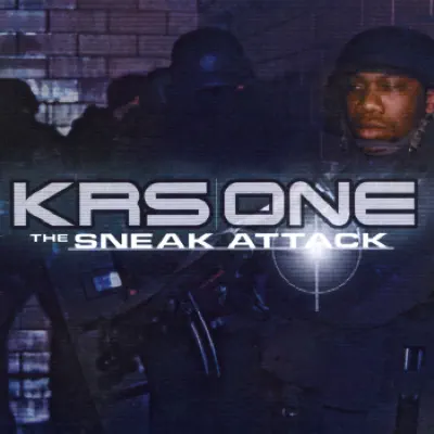 The Sneak Attack - KRS One The Sneak Attack - KRS One