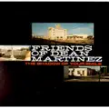 FRIENDS OF DEAN MARTINEZ