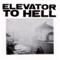 Elevator to Hell - Elevator to Hell lyrics