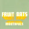 Fruit Bats - Seaweed