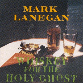 Whiskey for the Holy Ghost by Mark Lanegan album cover