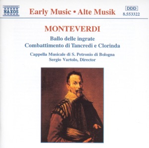 Monteverdi: Ballo Delle Ingrate & Combattimento di Tancredi e Clorinda