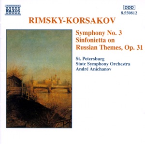 Rimsky-Korsakov: Symphony No. 3 & Sinfonietta on Russian Themes