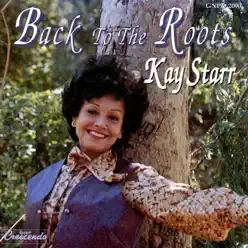 Back to the Roots - Kay Starr Back to the Roots - Kay Starr