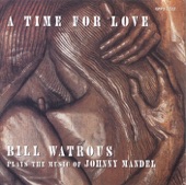 A Time for Love - Bill Watrous Plays the Music of Johnny Mandel