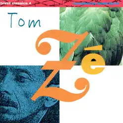 Brazil Classics 4: The Best of Tom Ze - Tom Zé