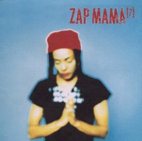 Zap Mama - Nostalgie Amoureuse