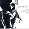 Big Walter Horton - Hard Hearted Woman