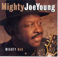 Got My Mind On My Woman — Mighty Joe Young