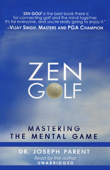 Zen Golf: Mastering the Mental Game (Unabridged) [Unabridged Nonfiction]