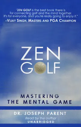 Zen Golf: Mastering the Mental Game (Unabridged) [Unabridged Nonfiction]