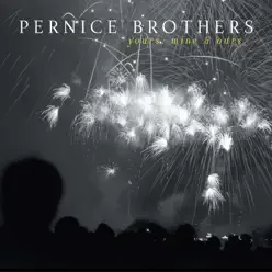 Yours, Mine & Ours - Pernice Brothers