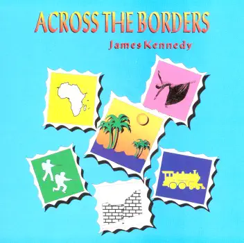 Listen to Across the Borders by James Kennedy