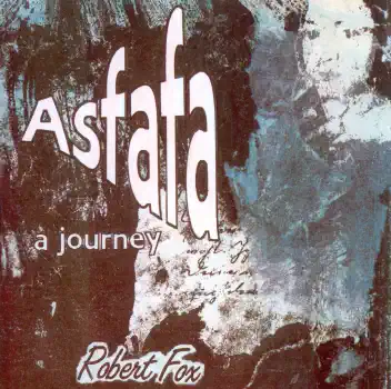 Listen to Asfafa-A Journey by Robert Fox