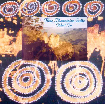 Listen to Blue Mountains Suite by Robert Fox