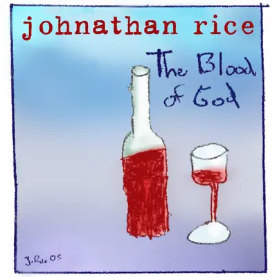 Blood of God - Single - Johnathan Rice