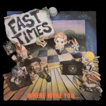 Escucha Where Were You de Fast Times