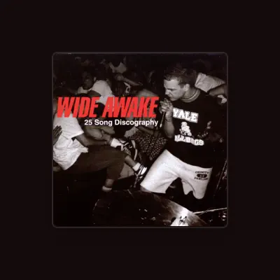 Listen to Wide Awake, watch music videos, read bio, see tour dates & more!