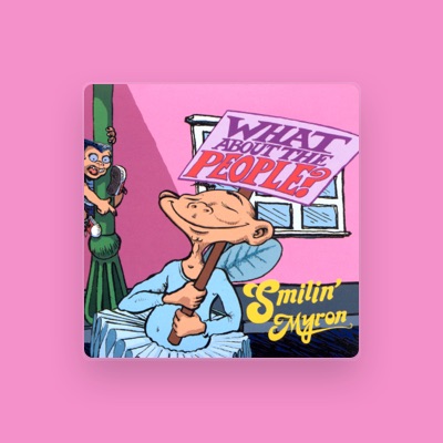 Listen to Smilin' Myron, watch music videos, read bio, see tour dates & more!