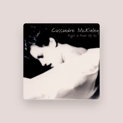 Listen to Cassandre McKinley, watch music videos, read bio, see tour dates & more!