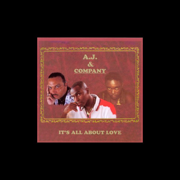 It's All About Love - Aj & Companyのアルバム - Apple Music